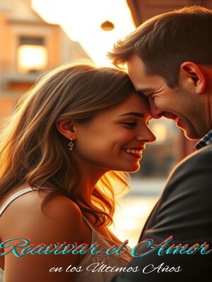cover image of Reavivar el Amor en los Últimos Años